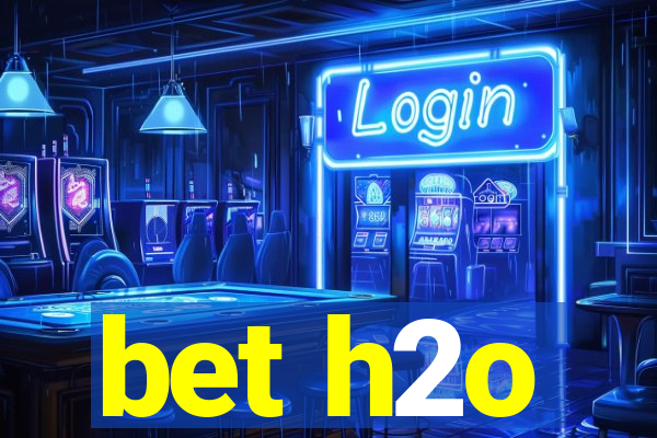 bet h2o